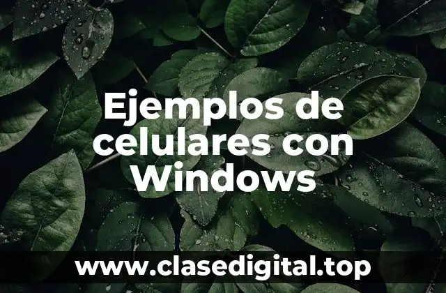Ejemplos de celulares con Windows