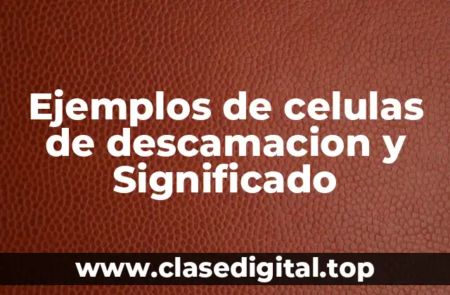 Ejemplos de celulas de descamacion