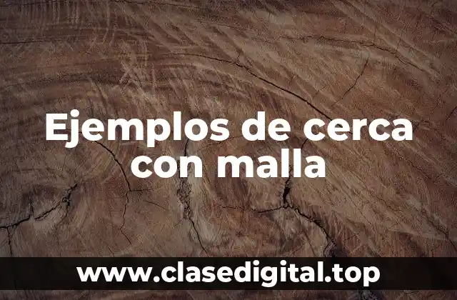 Ejemplos de cerca con malla