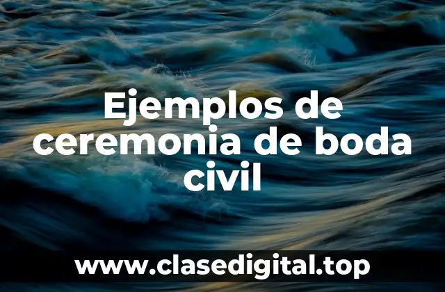Ejemplos de ceremonia de boda civil