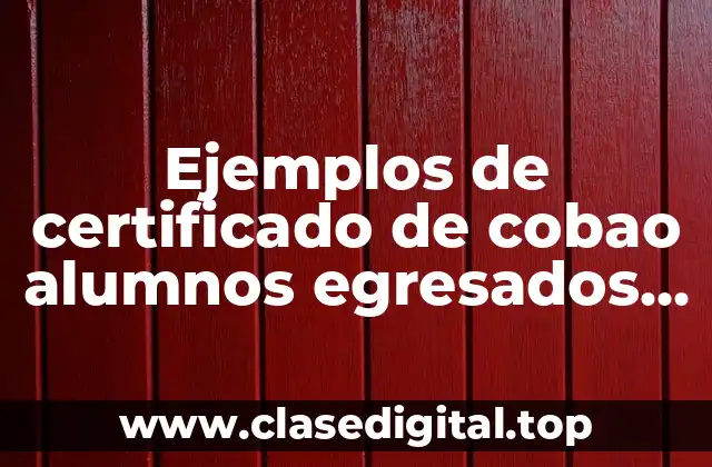 Ejemplos de certificado de cobao alumnos egresados de la institución