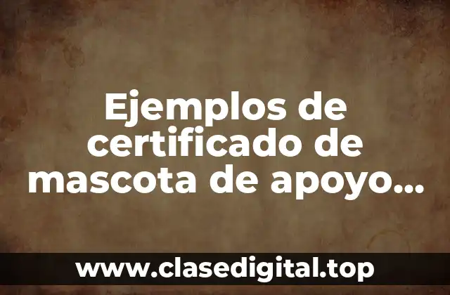 Ejemplos de certificado de mascota de apoyo emocional