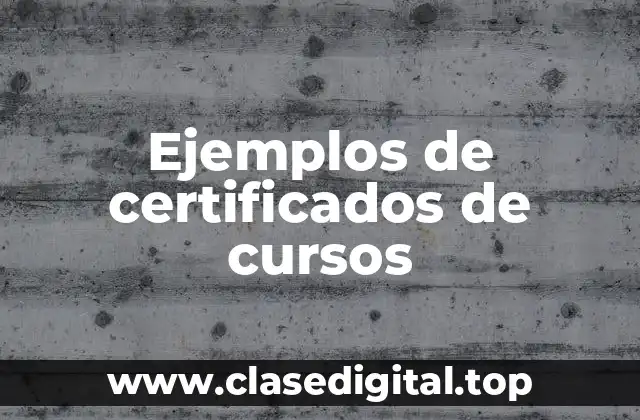 Ejemplos de certificados de cursos