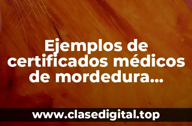 Ejemplos de certificados médicos de mordedura canina