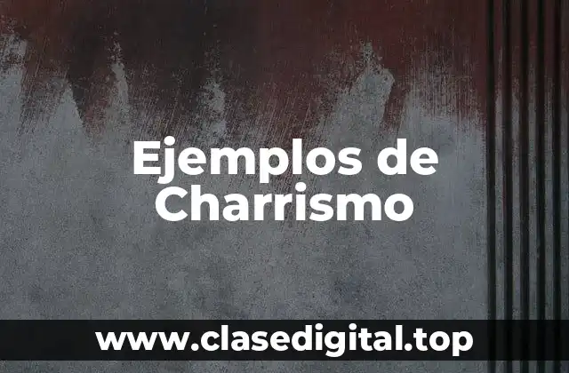 Ejemplos de Charrismo