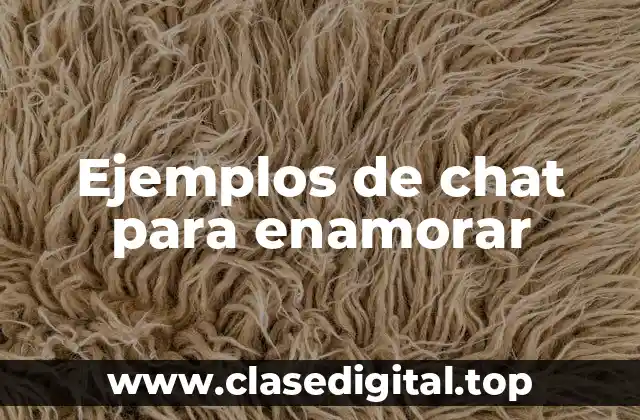 Ejemplos de chat para enamorar
