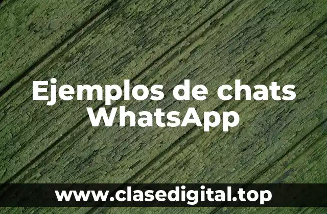 Ejemplos de chats WhatsApp