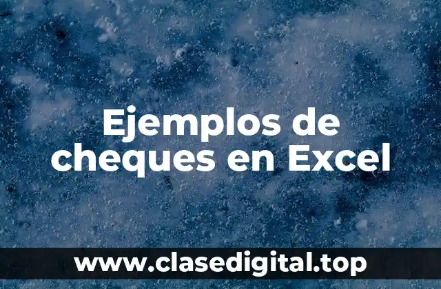 Ejemplos de cheques en Excel