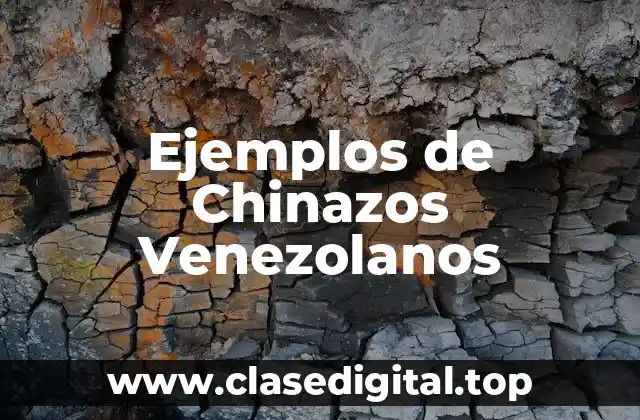 Ejemplos de Chinazos Venezolanos