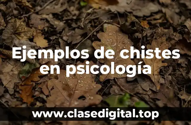 Ejemplos de chistes en psicología