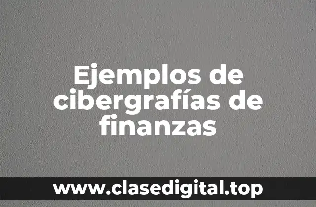 Ejemplos de cibergrafías de finanzas