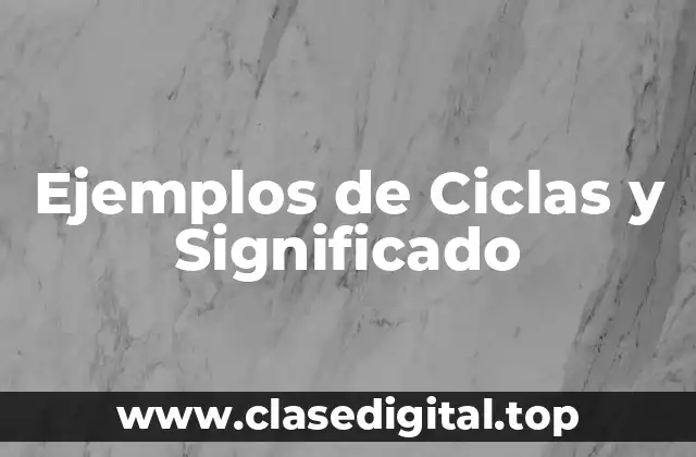 Ejemplos de ciclas