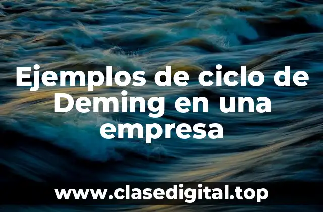 Ejemplos de ciclo de Deming