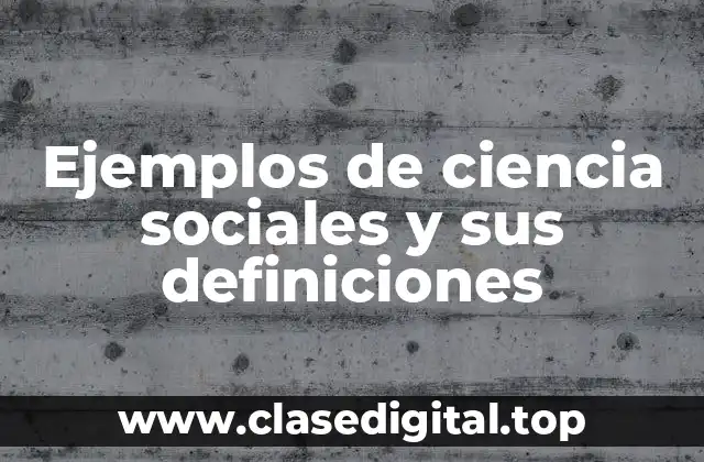 Ejemplos de ciencia social