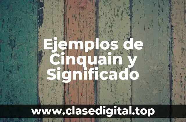 Ejemplos de Cinquain y Significado