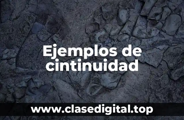 Ejemplos de cintinuidad