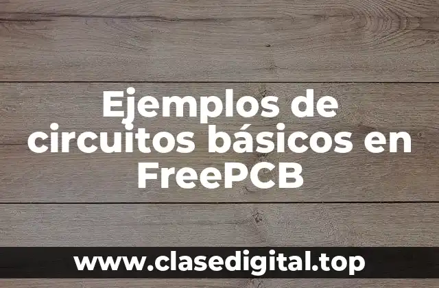 Ejemplos de circuitos básicos