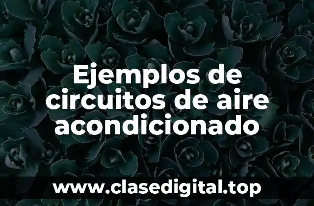 Ejemplos de circuitos de aire acondicionado