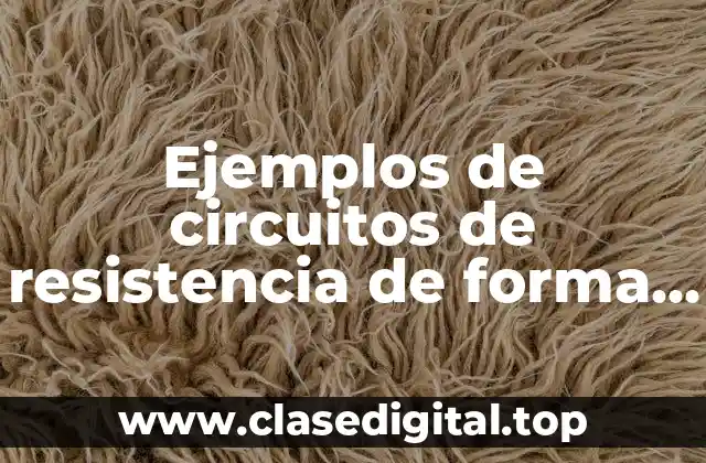 Ejemplos de circuitos de resistencia de forma mixta