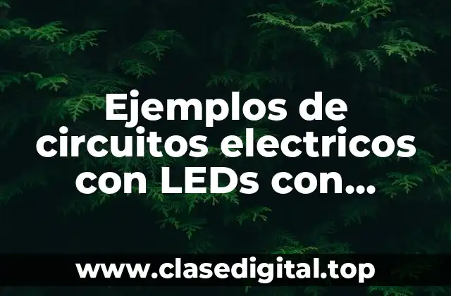 Ejemplos de circuitos electricos con LEDs con regulador