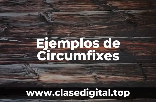 Ejemplos de Circumfixes