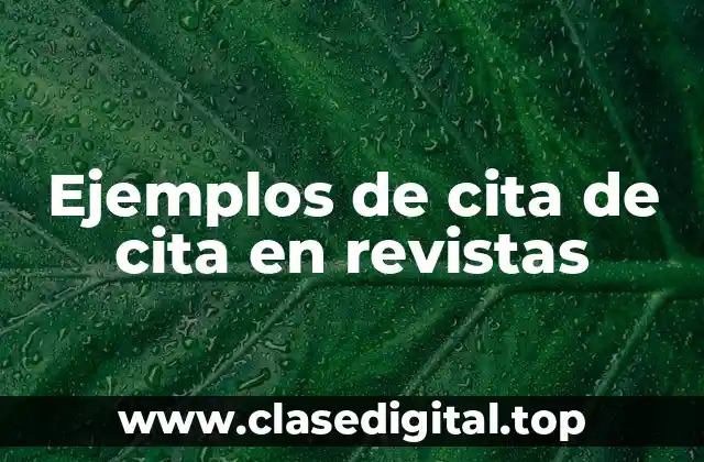 Ejemplos de cita de cita en revistas