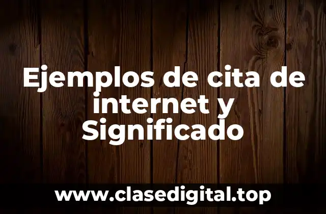 Ejemplos de cita de internet y Significado