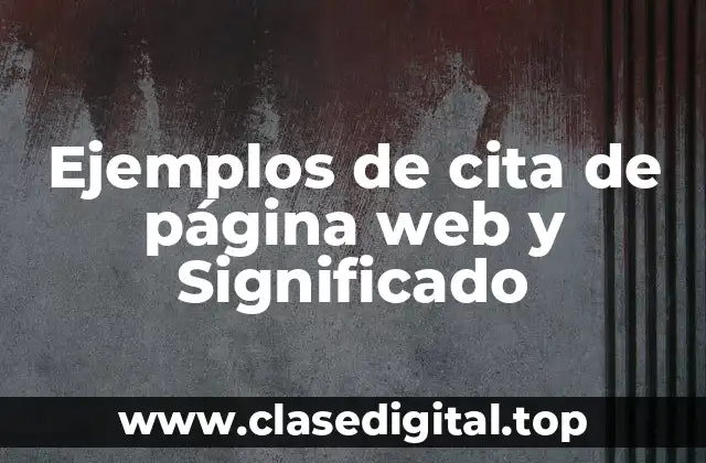 Ejemplos de cita de página web y Significado