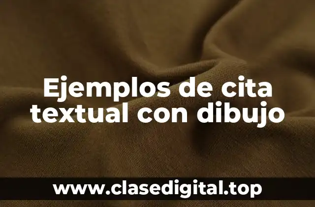 Ejemplos de cita textual con dibujo