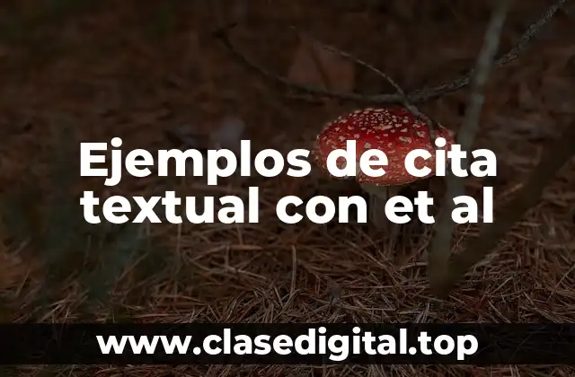 Ejemplos de cita textual con et al