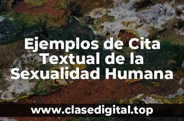 Ejemplos de Cita Textual de la Sexualidad Humana
