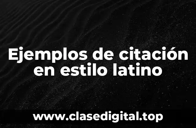 Ejemplos de citación en estilo latino