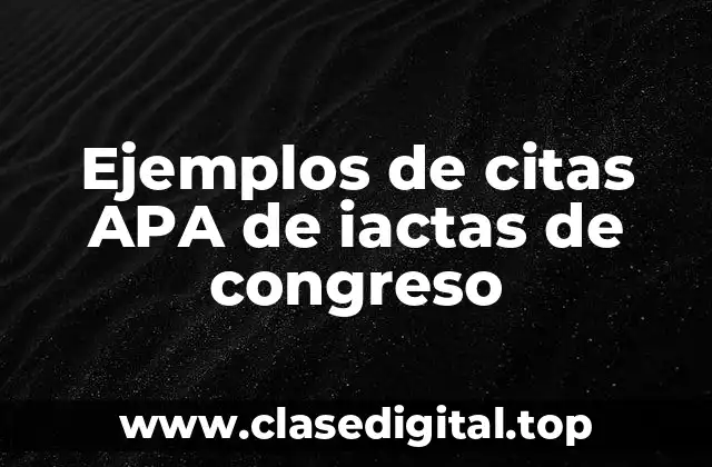 Ejemplos de citas APA de iactas de congreso