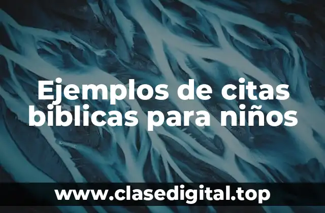 Ejemplos de citas biblicas para niños