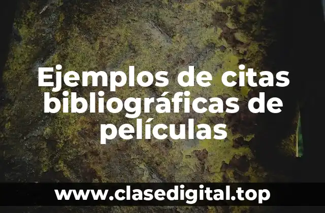 Ejemplos de citas bibliográficas de películas