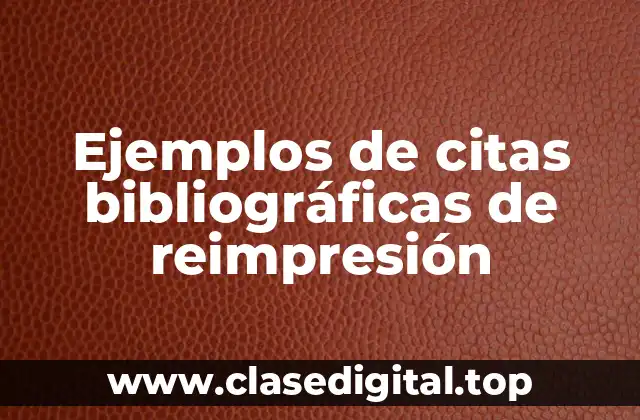 Ejemplos de citas bibliográficas de reimpresión