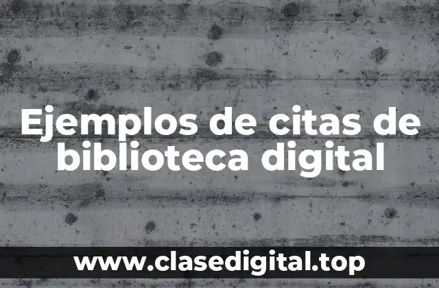 Ejemplos de citas de biblioteca digital