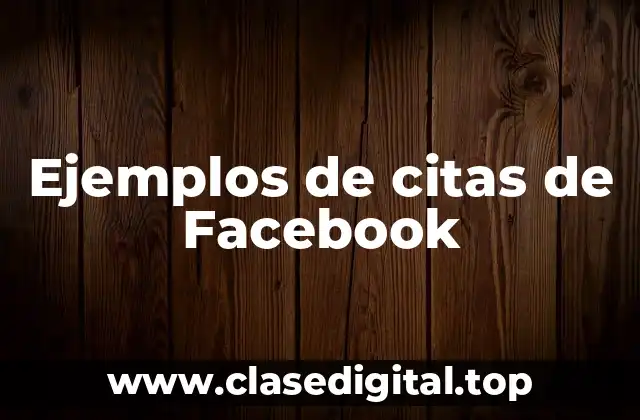 Ejemplos de citas de Facebook