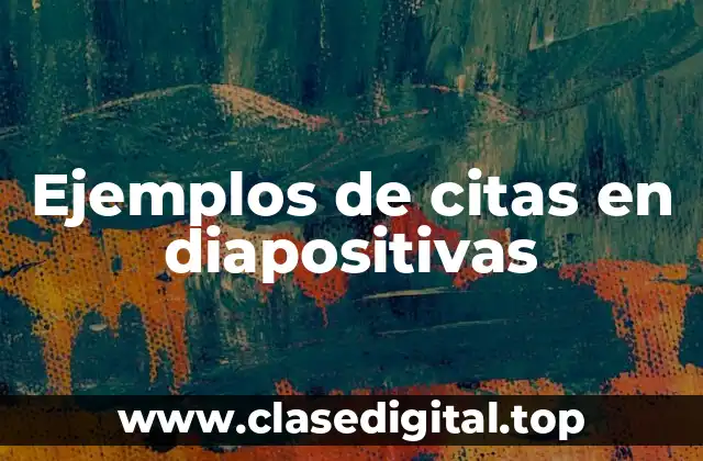 Ejemplos de citas en diapositivas