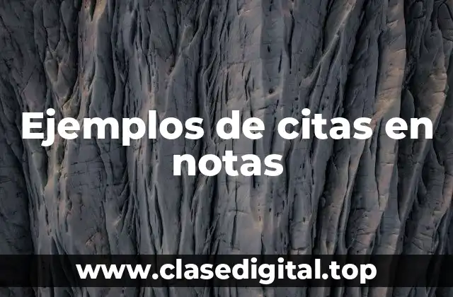 Ejemplos de citas en notas