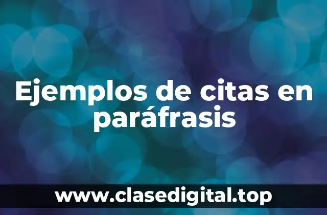 Ejemplos de citas en paráfrasis