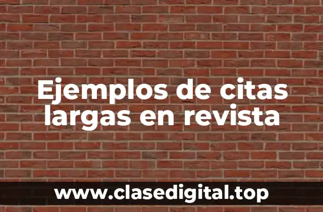 Ejemplos de citas largas en revista