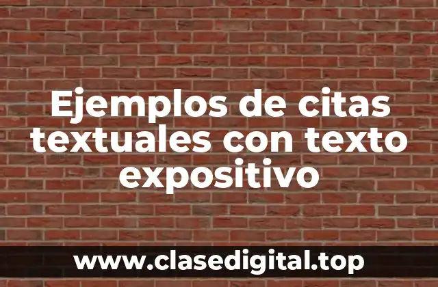 Ejemplos de citas textuales con texto expositivo