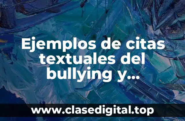 Ejemplos de citas textuales del bullying