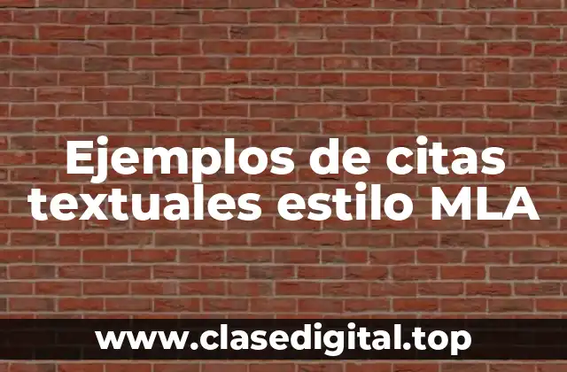 Ejemplos de citas textuales estilo MLA