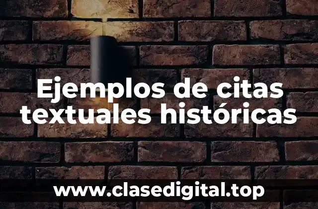 Ejemplos de citas textuales históricas