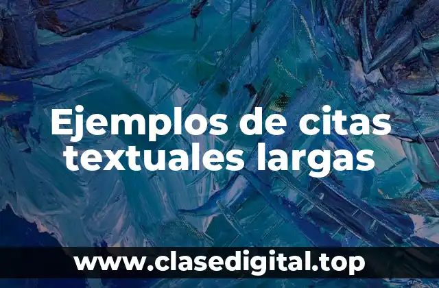 Ejemplos de citas textuales largas