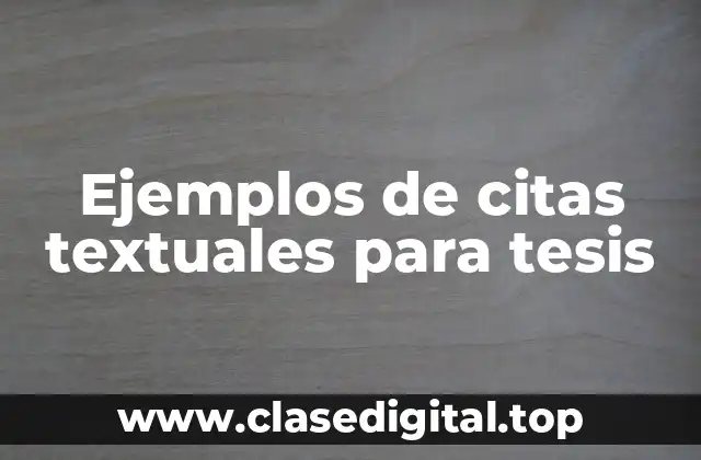 Ejemplos de citas textuales para tesis