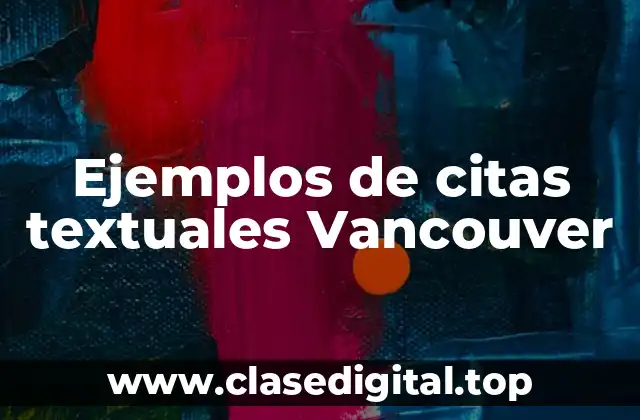Ejemplos de citas textuales Vancouver