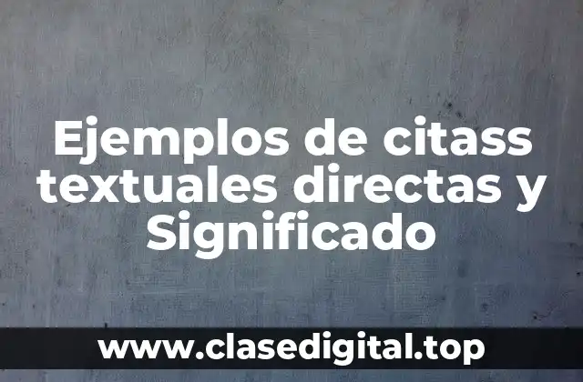 Ejemplos de citass textuales directas
